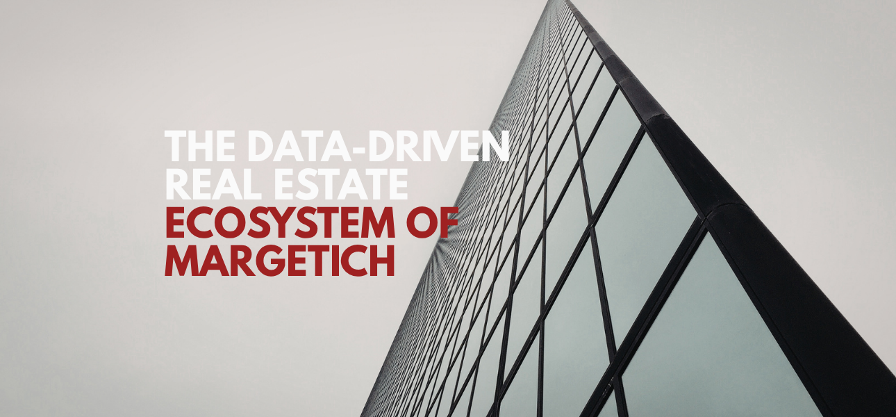 De-Risking the Blueprint: The Data-Driven Real Estate Ecosystem of Margetich